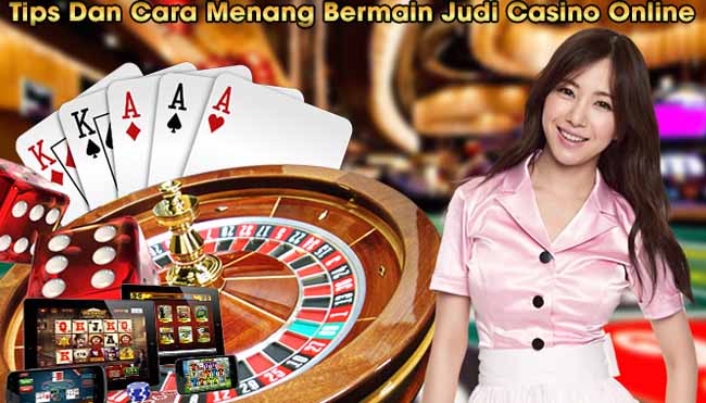TIPS AND HOW TO WIN PLAYING CASINO GAMBLING